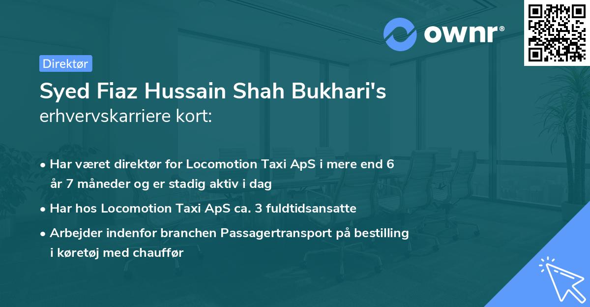Syed Fiaz Hussain Shah Bukhari's erhvervskarriere kort