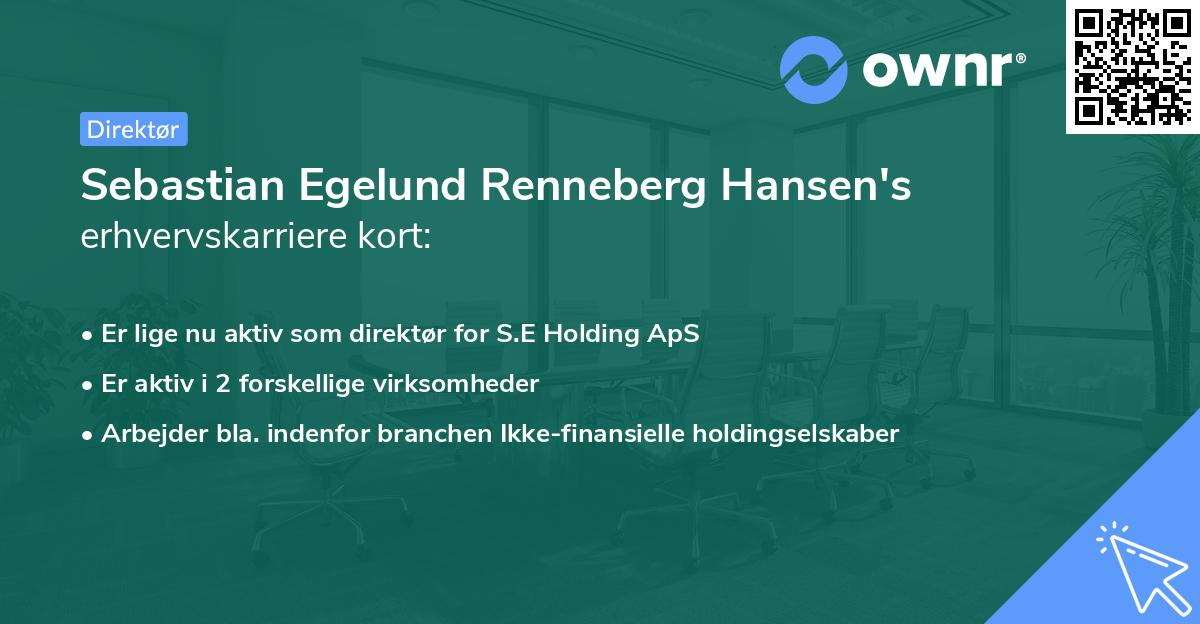 Sebastian Egelund Renneberg Hansen's erhvervskarriere kort