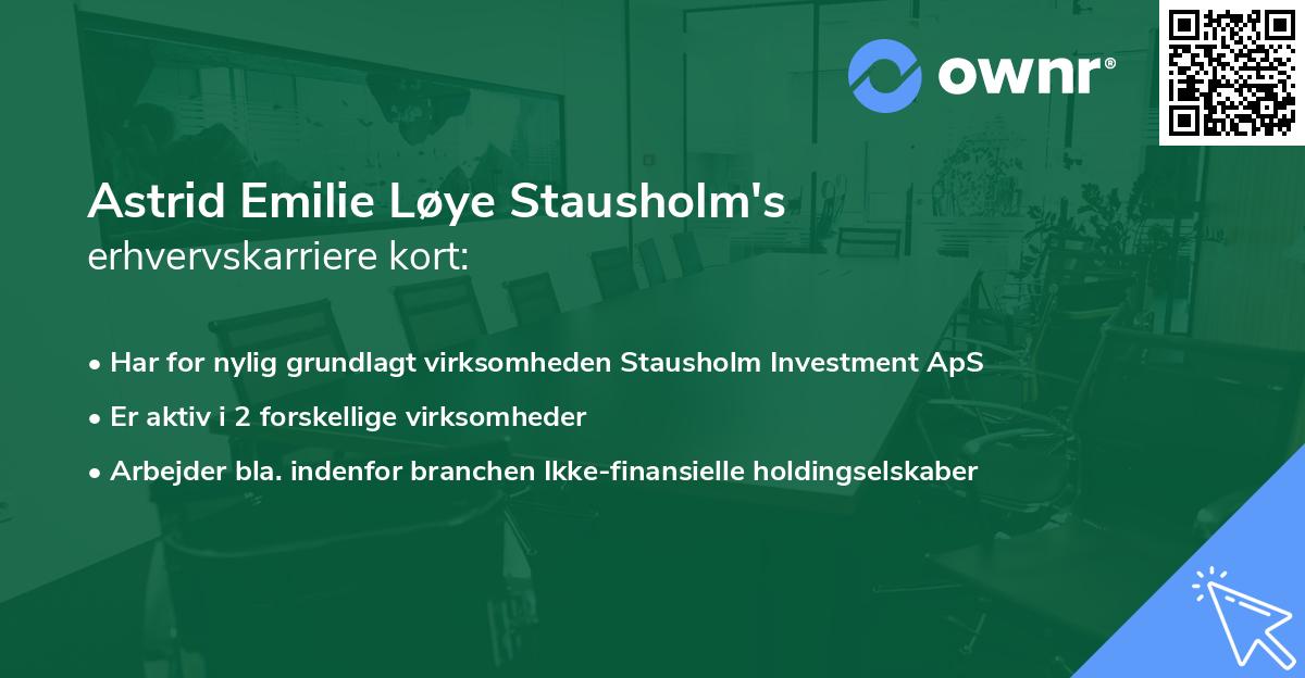 Astrid Emilie Løye Stausholm's erhvervskarriere kort