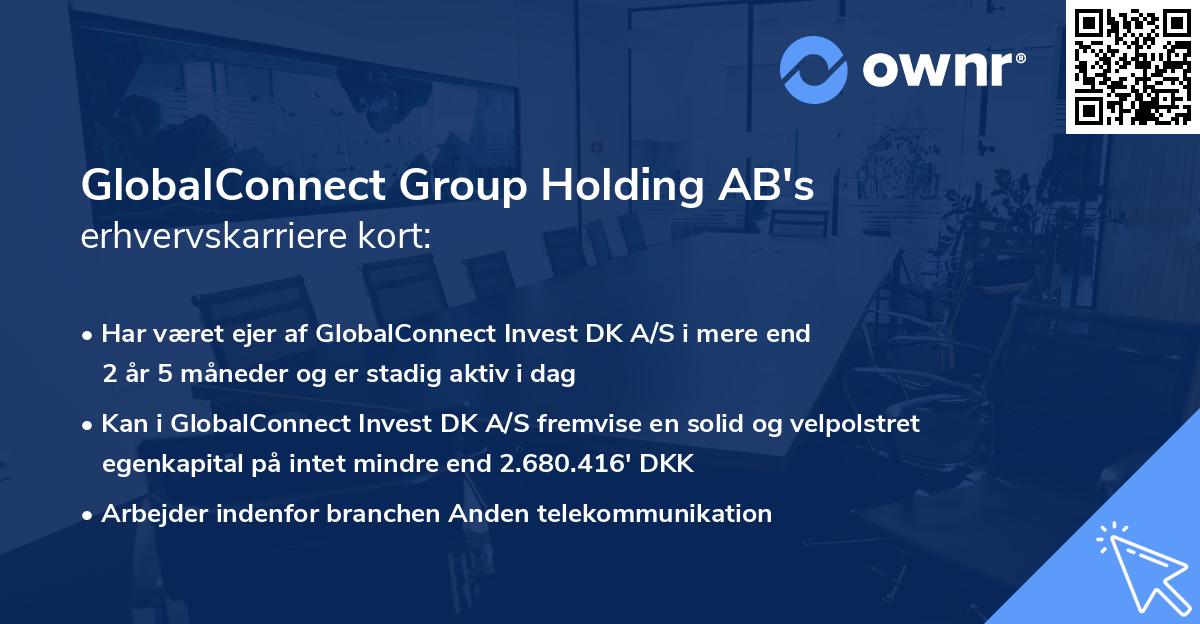 GlobalConnect Group Holding AB's erhvervskarriere kort