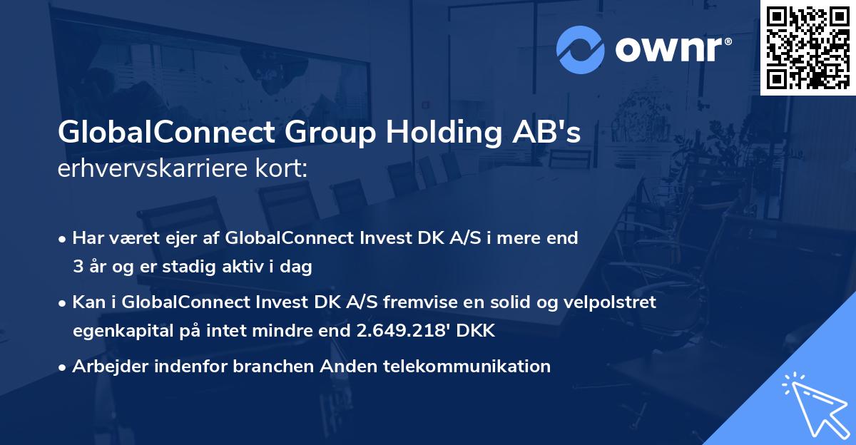 GlobalConnect Group Holding AB's erhvervskarriere kort