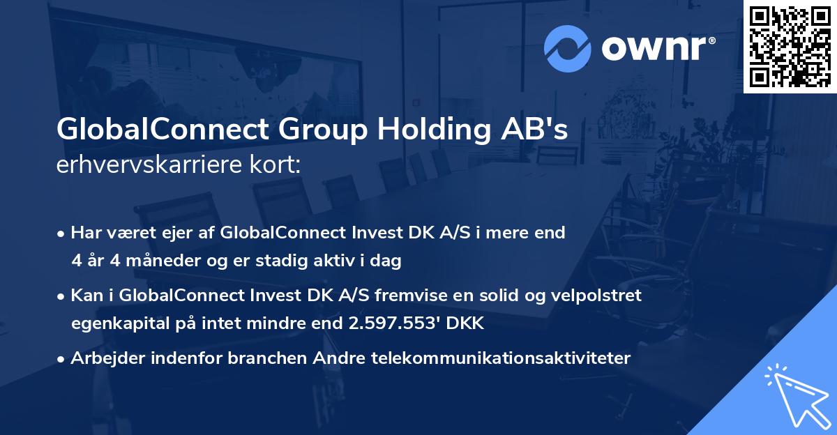GlobalConnect Group Holding AB's erhvervskarriere kort