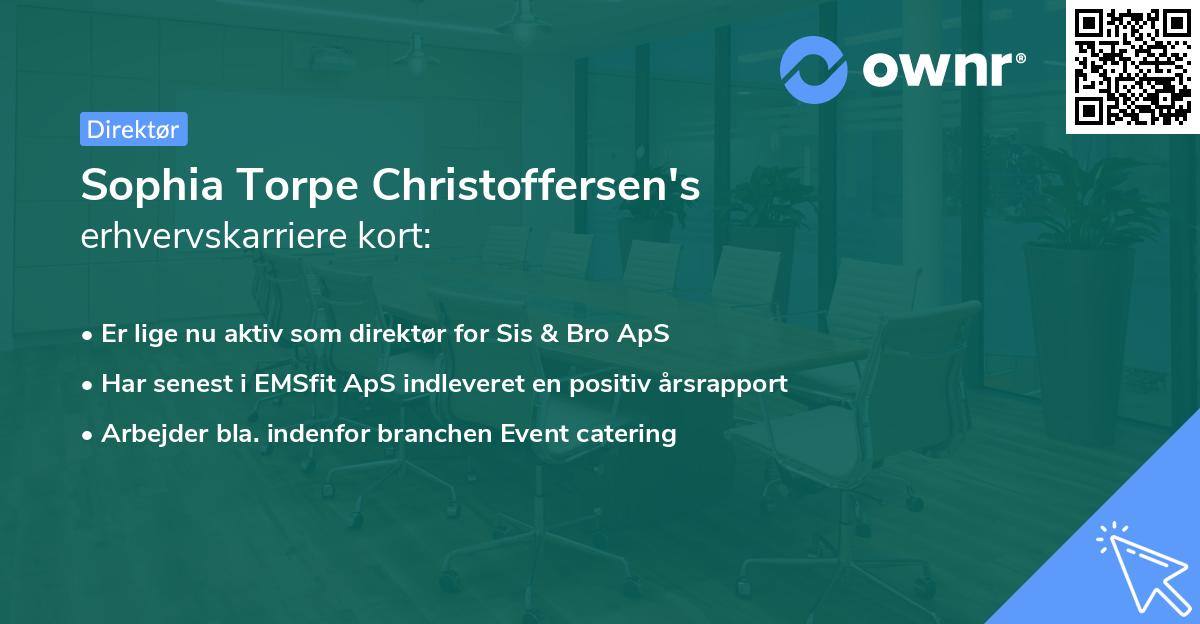 Sophia Torpe Christoffersen's erhvervskarriere kort