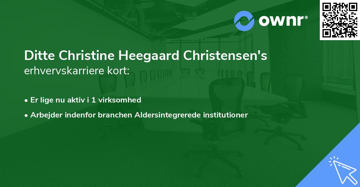 Ditte Christine Heegaard Christensen's erhvervskarriere kort