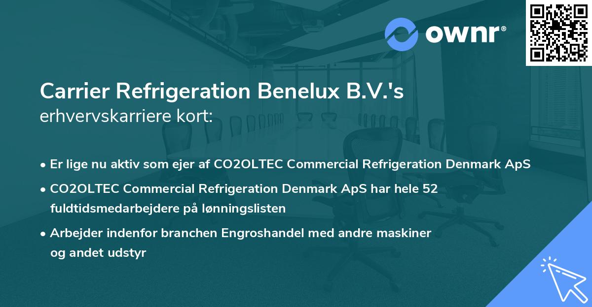 Carrier Refrigeration Benelux B.V.'s erhvervskarriere kort