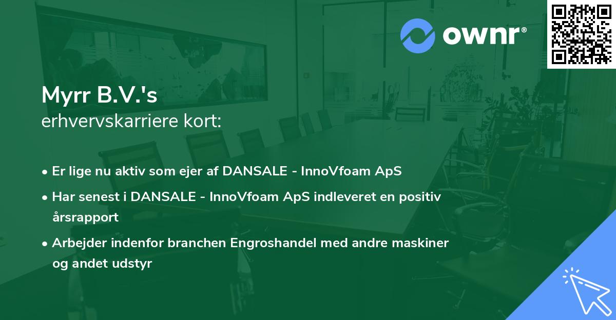 Myrr B.V.'s erhvervskarriere kort