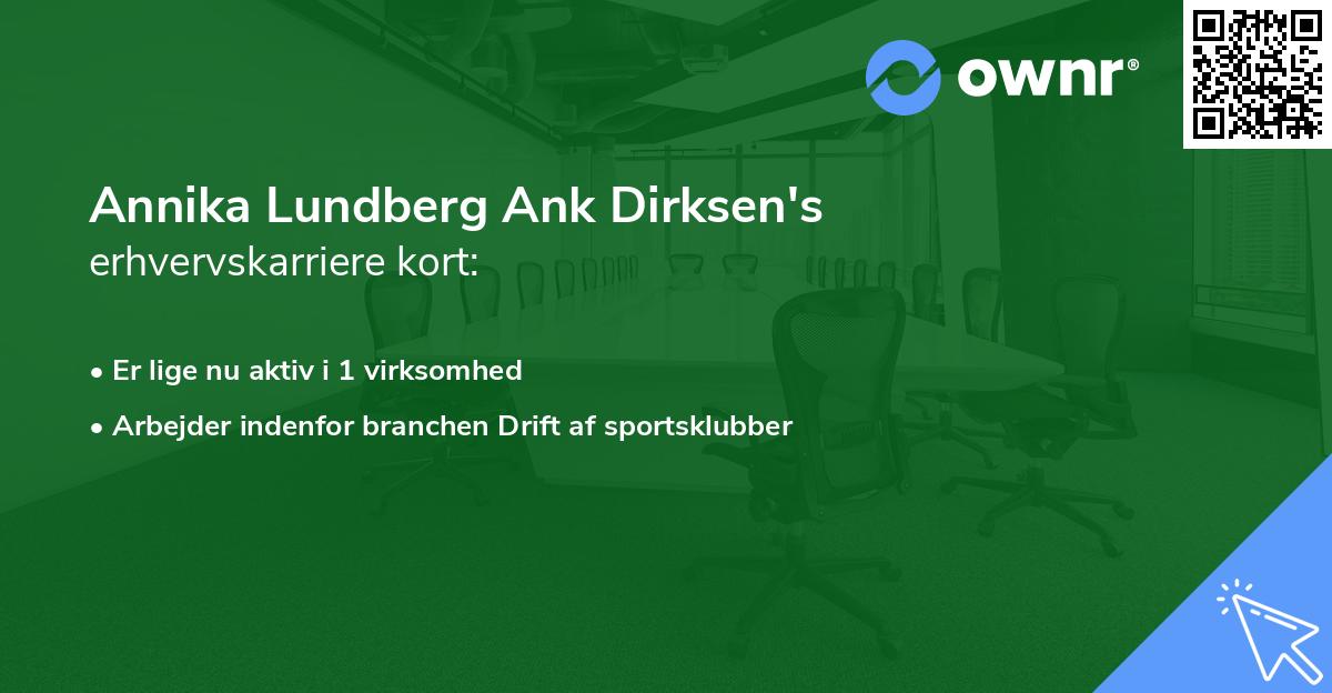 Annika Lundberg Ank Dirksen's erhvervskarriere kort
