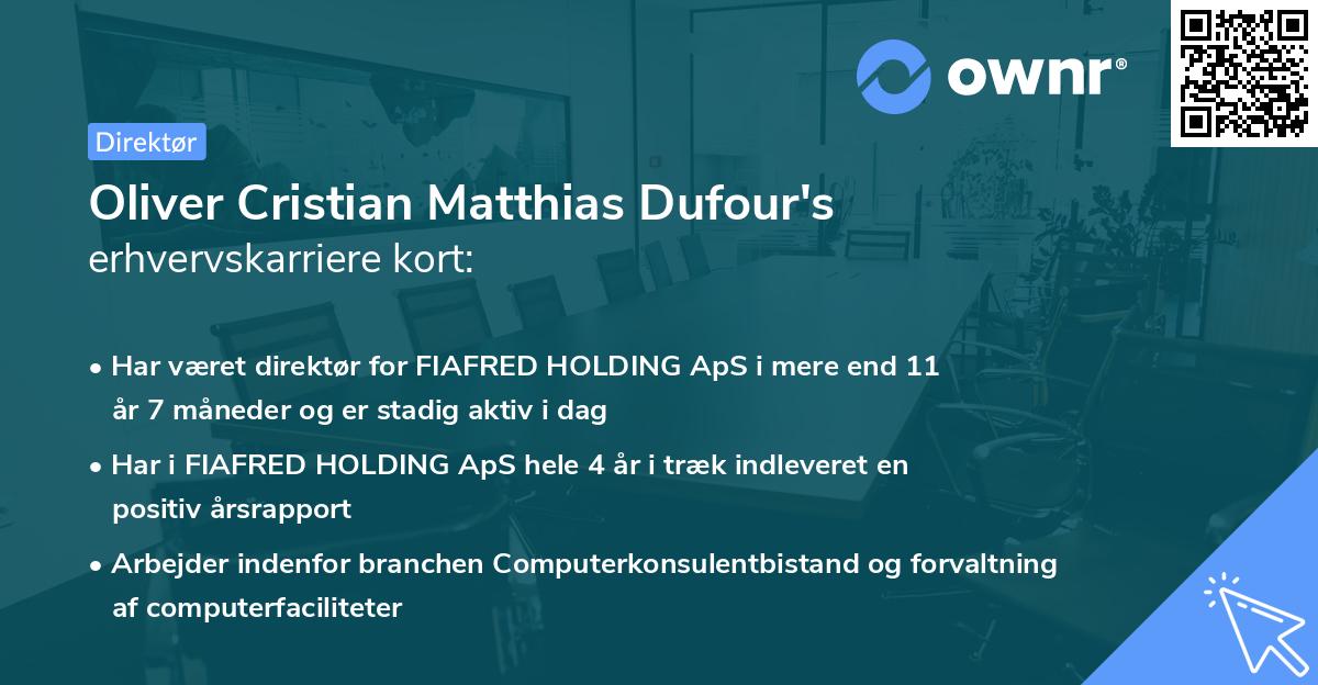 Oliver Cristian Matthias Dufour's erhvervskarriere kort