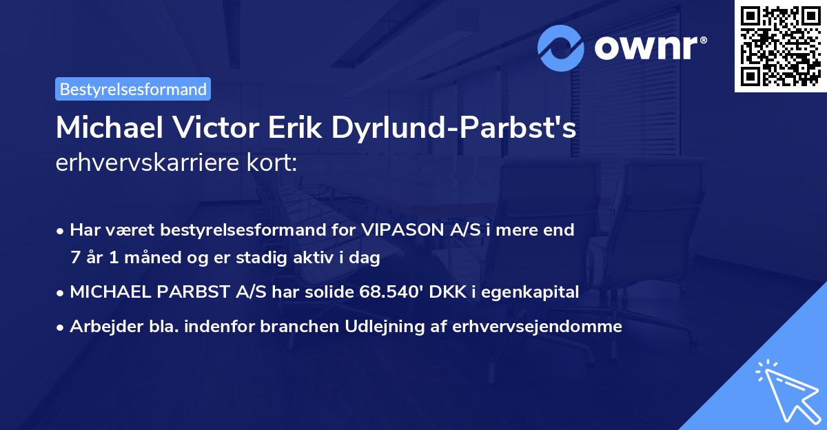 Michael Victor Erik Dyrlund-Parbst's erhvervskarriere kort