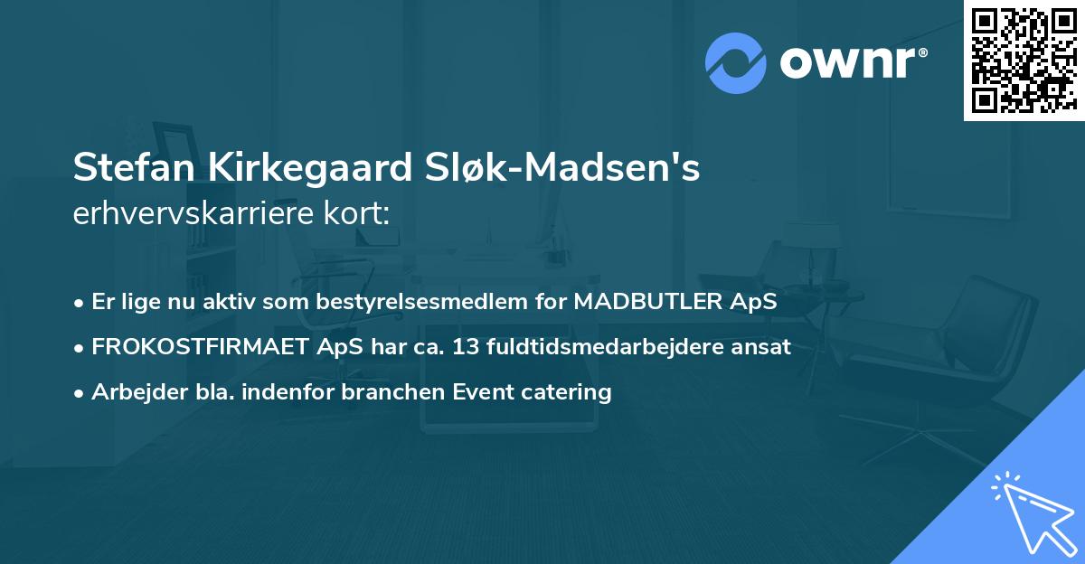Stefan Kirkegaard Sløk-Madsen's erhvervskarriere kort