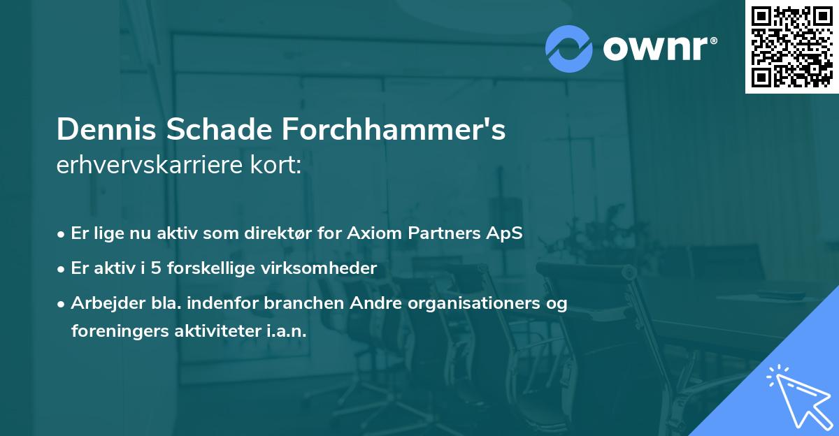 Dennis Schade Forchhammer's erhvervskarriere kort