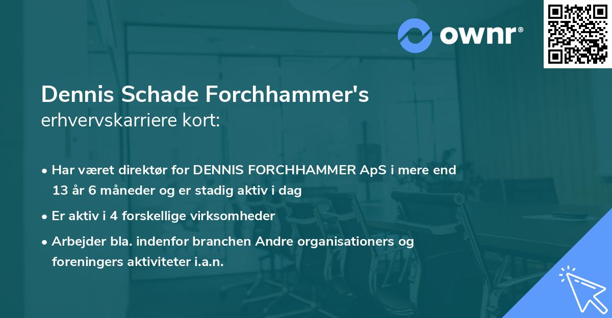 Dennis Schade Forchhammer's erhvervskarriere kort
