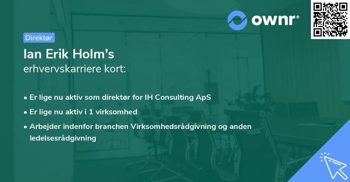 Ian Erik Holm's erhvervskarriere kort