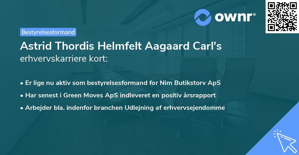 Astrid Thordis Helmfelt Aagaard Carl's erhvervskarriere kort