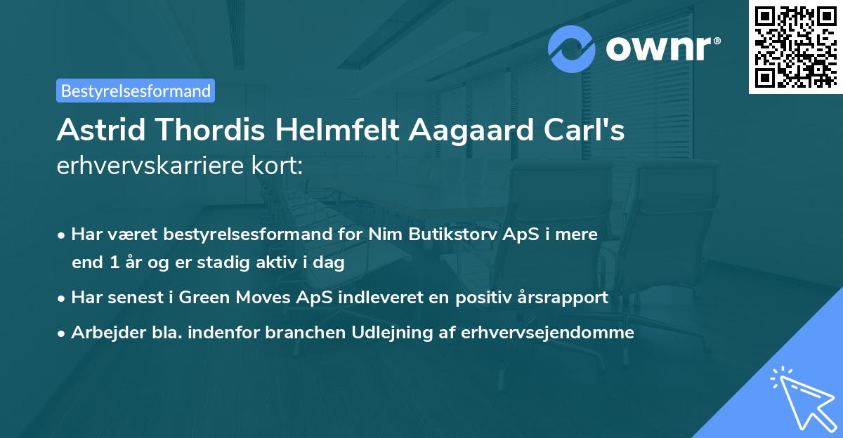 Astrid Thordis Helmfelt Aagaard Carl's erhvervskarriere kort