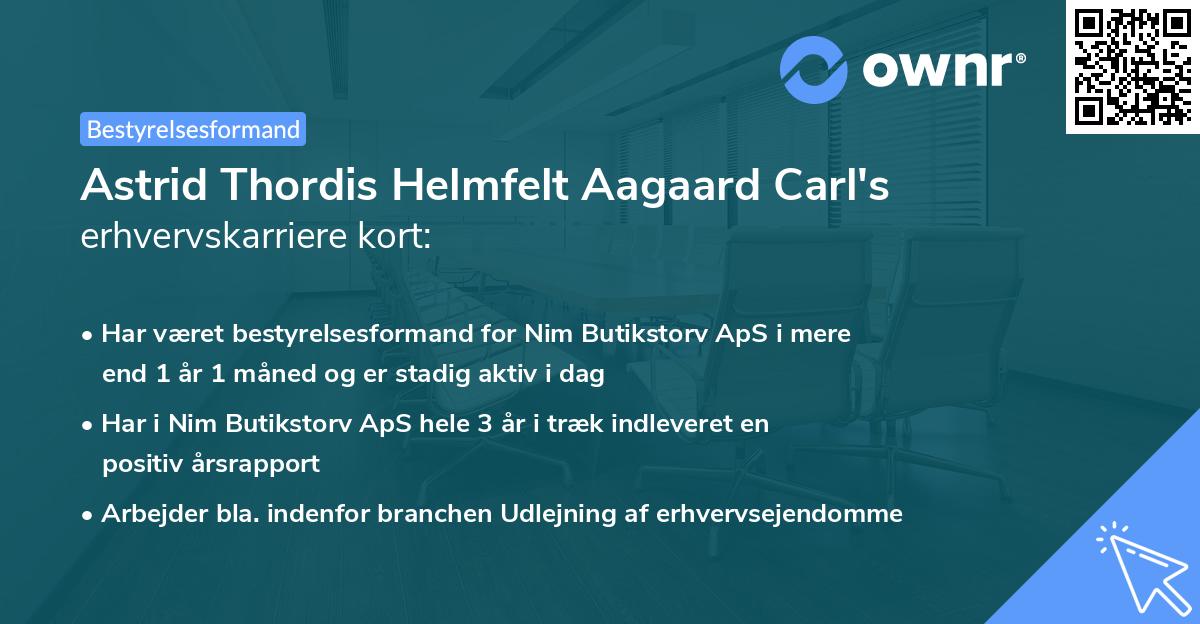 Astrid Thordis Helmfelt Aagaard Carl's erhvervskarriere kort