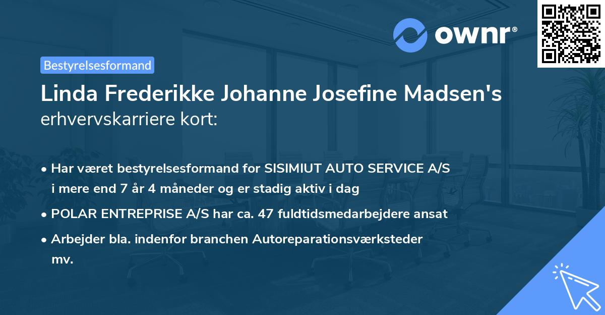 Linda Frederikke Johanne Josefine Madsen's erhvervskarriere kort