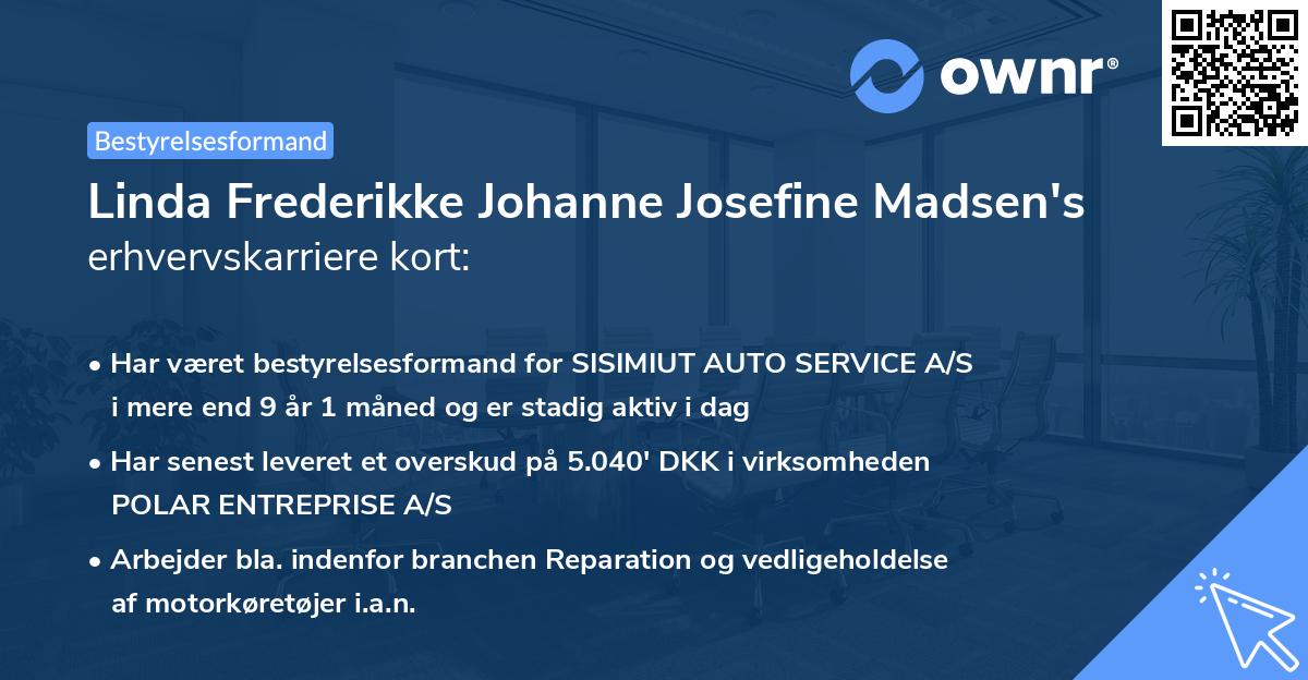 Linda Frederikke Johanne Josefine Madsen's erhvervskarriere kort