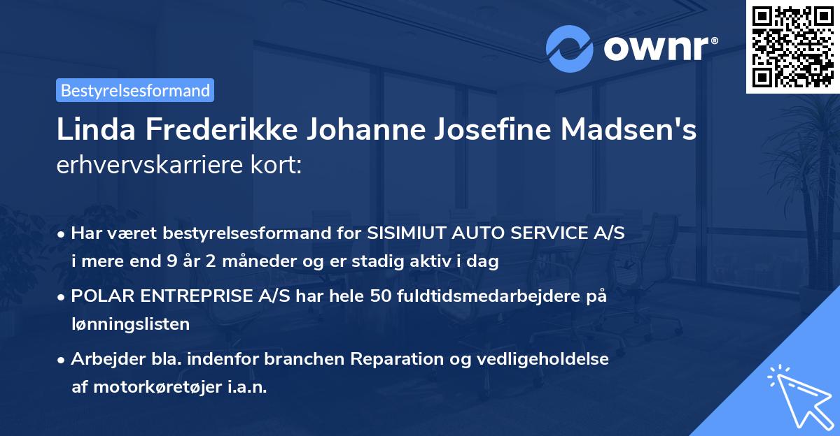 Linda Frederikke Johanne Josefine Madsen's erhvervskarriere kort