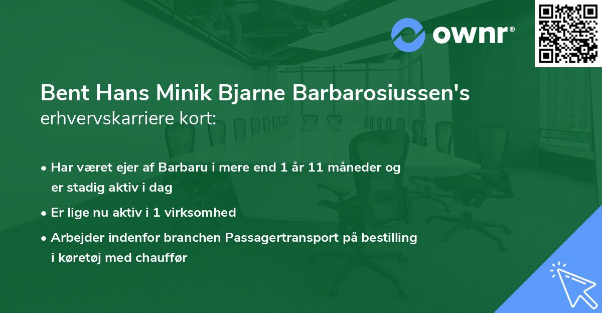 Bent Hans Minik Bjarne Barbarosiussen's erhvervskarriere kort