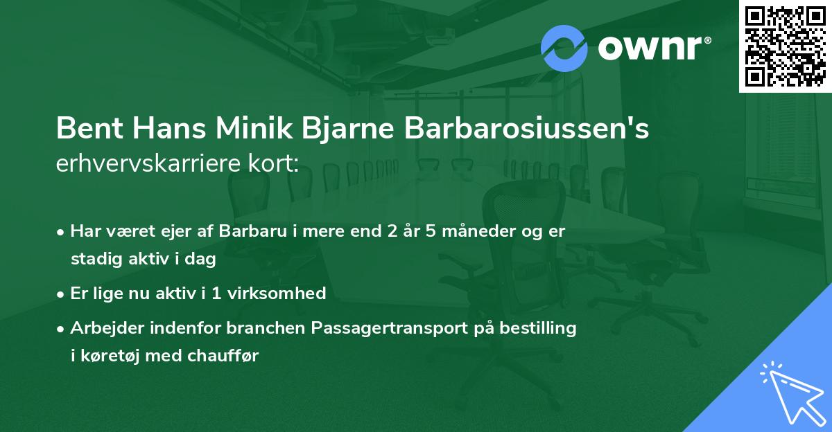 Bent Hans Minik Bjarne Barbarosiussen's erhvervskarriere kort