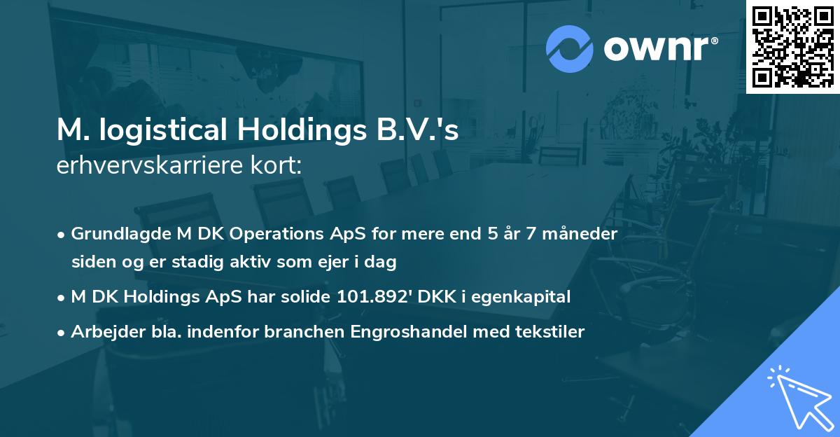 M. logistical Holdings B.V.'s erhvervskarriere kort