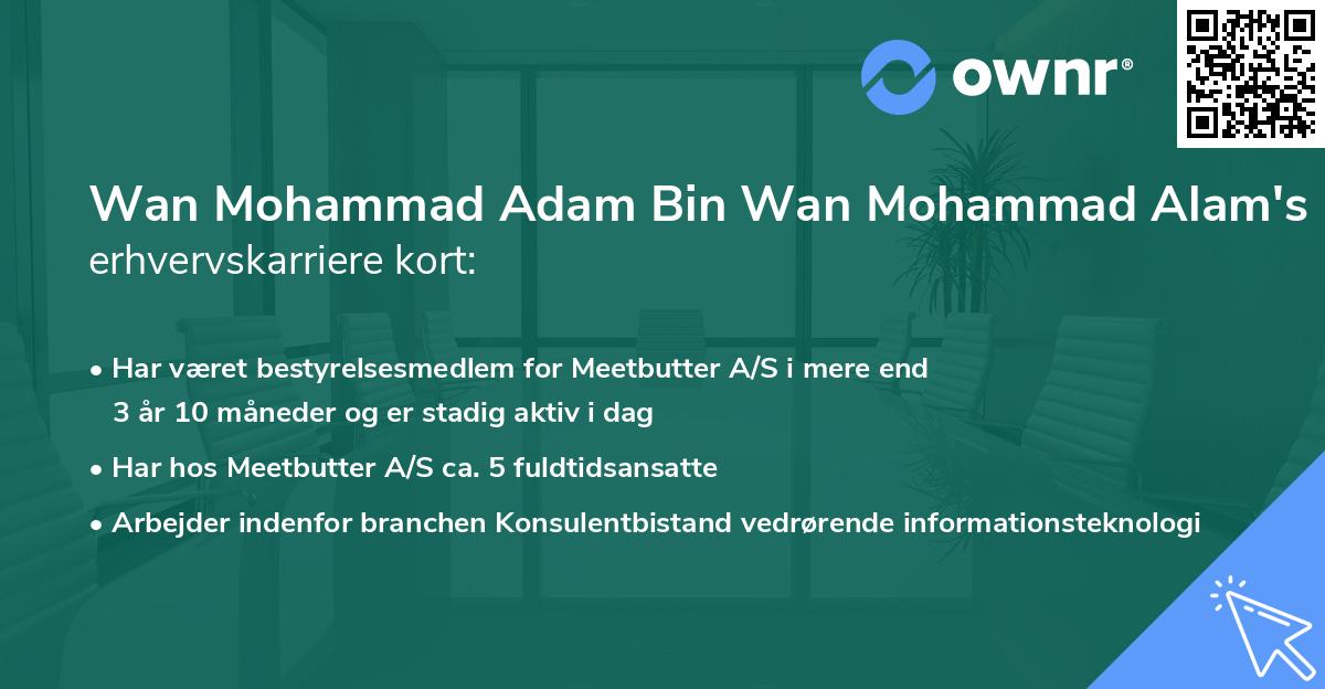 Wan Mohammad Adam Bin Wan Mohammad Alam's erhvervskarriere kort