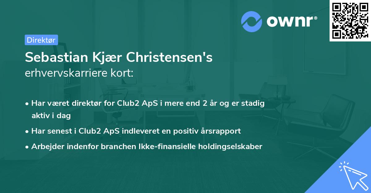 Sebastian Kjær Christensen's erhvervskarriere kort