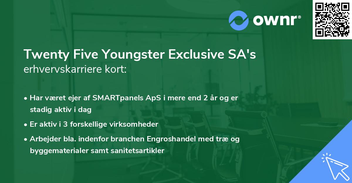 Twenty Five Youngster Exclusive SA's erhvervskarriere kort