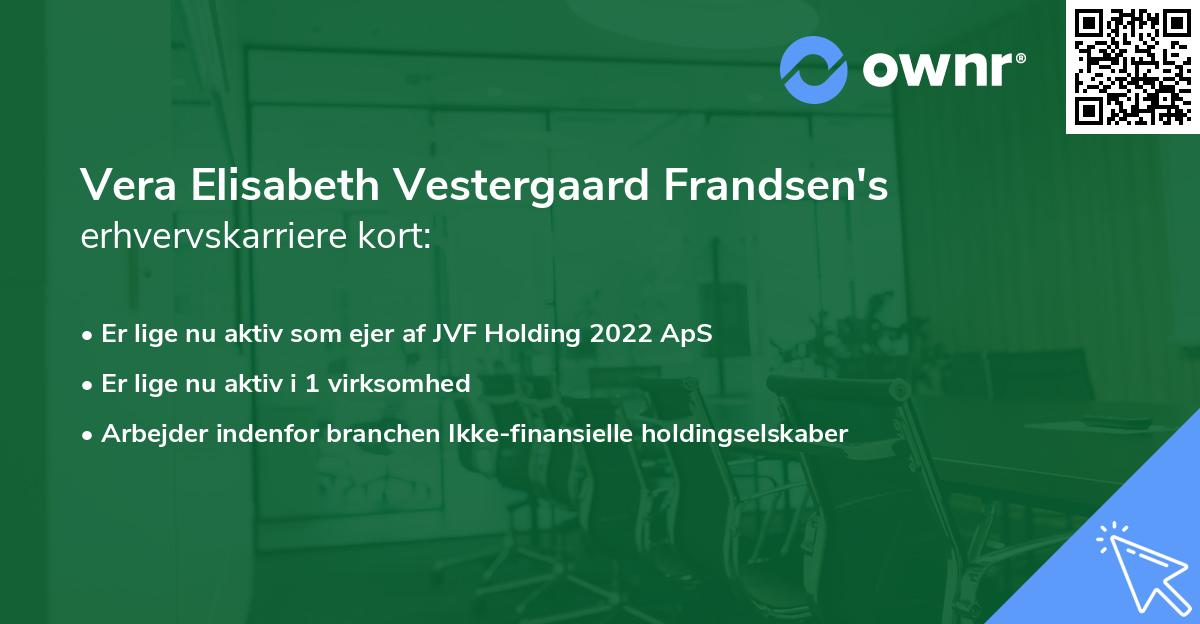 Vera Elisabeth Vestergaard Frandsen's erhvervskarriere kort