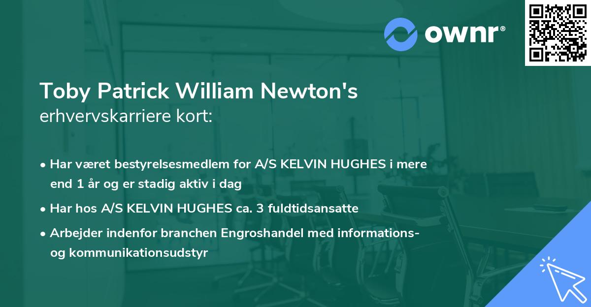 Toby Patrick William Newton's erhvervskarriere kort