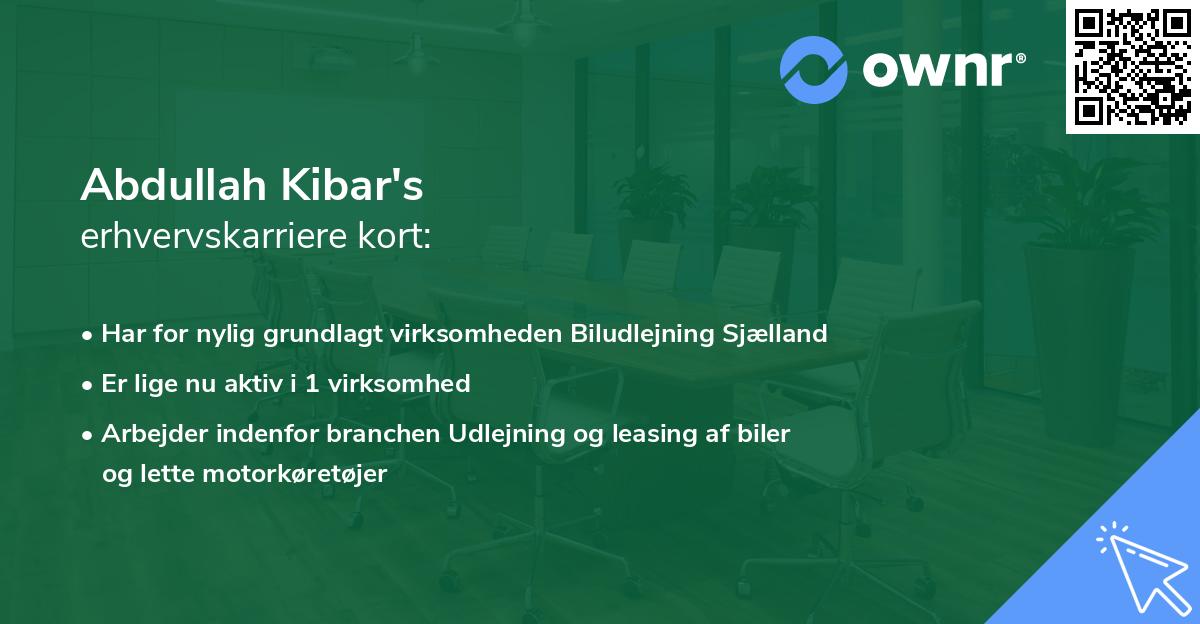 Abdullah Kibar's erhvervskarriere kort