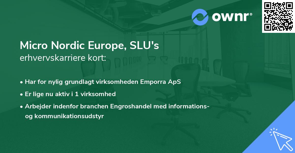 Micro Nordic Europe, SLU's erhvervskarriere kort