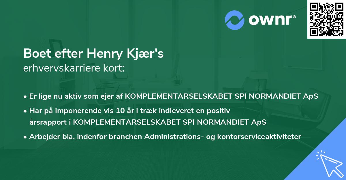 Boet efter Henry Kjær's erhvervskarriere kort