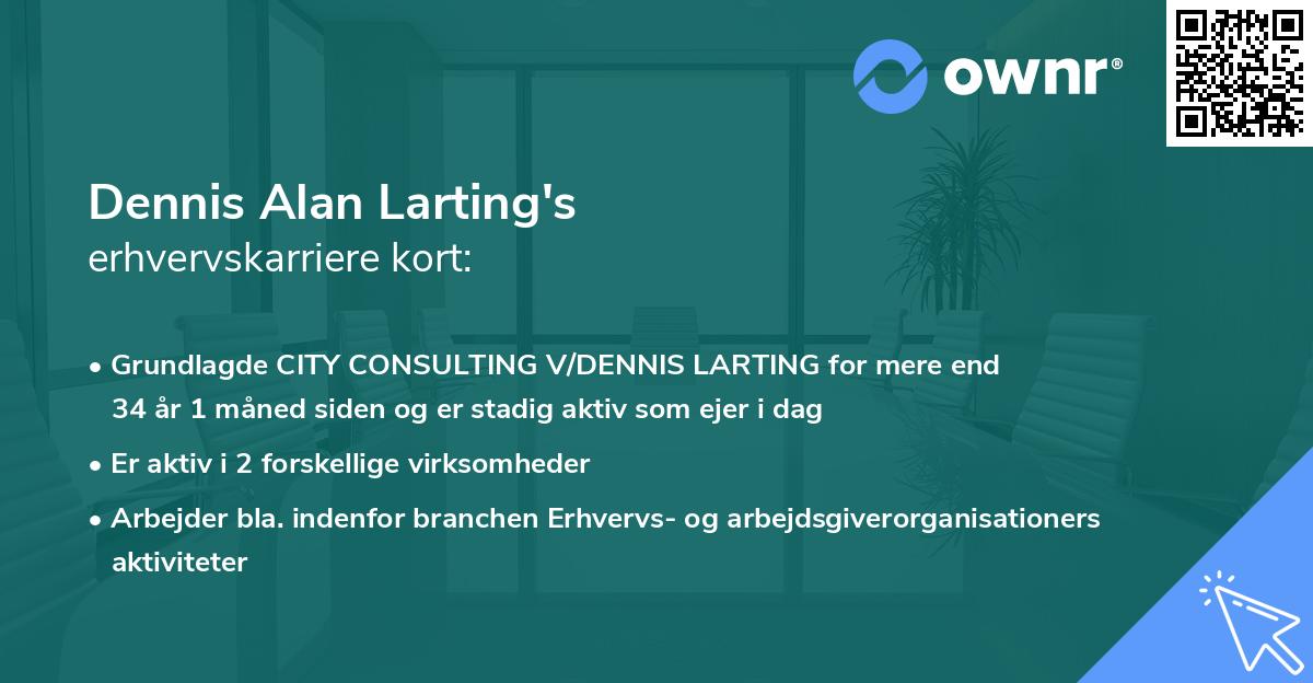 Dennis Alan Larting's erhvervskarriere kort