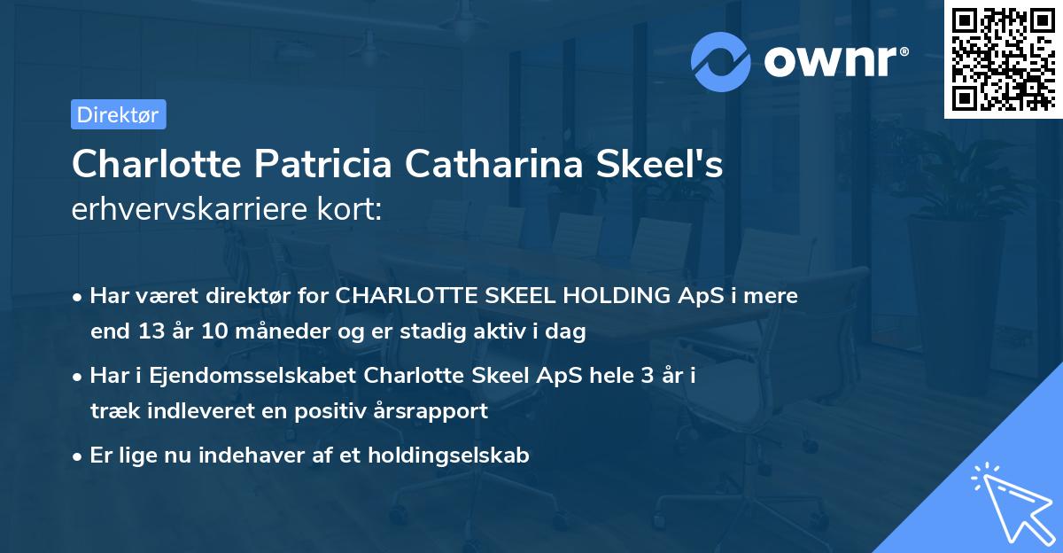 Charlotte Patricia Catharina Skeel's erhvervskarriere kort
