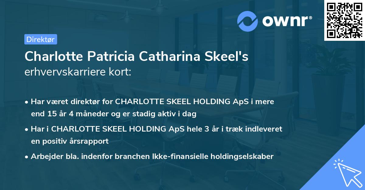 Charlotte Patricia Catharina Skeel's erhvervskarriere kort