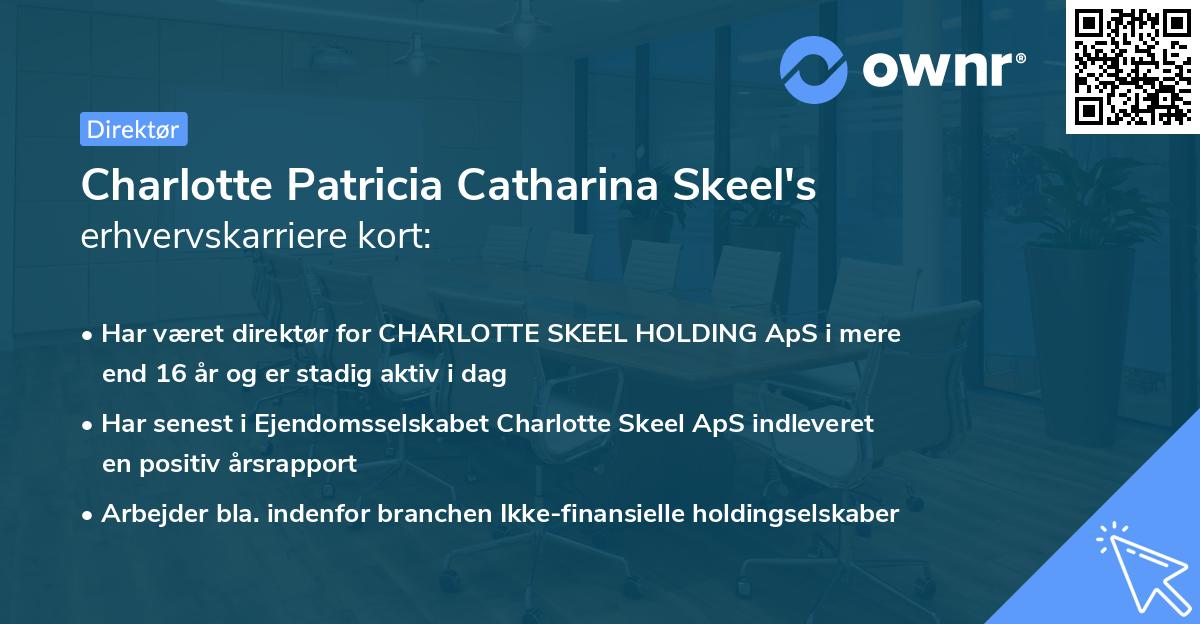 Charlotte Patricia Catharina Skeel's erhvervskarriere kort