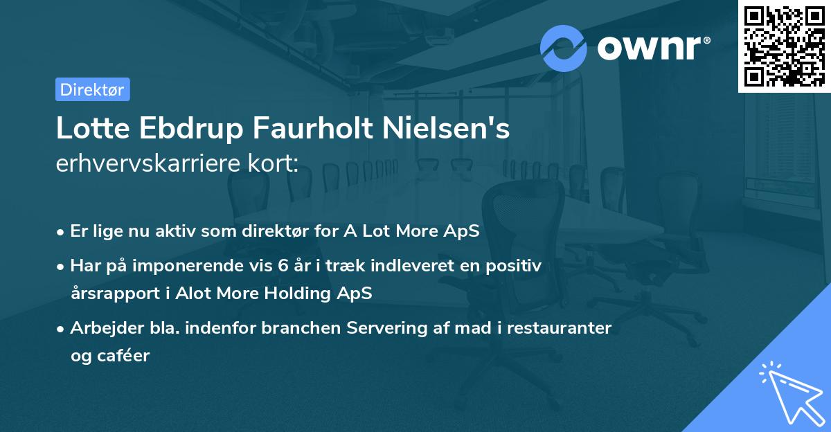 Lotte Ebdrup Faurholt Nielsen's erhvervskarriere kort