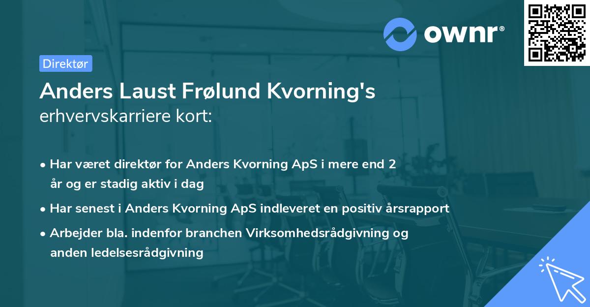 Anders Laust Frølund Kvorning's erhvervskarriere kort
