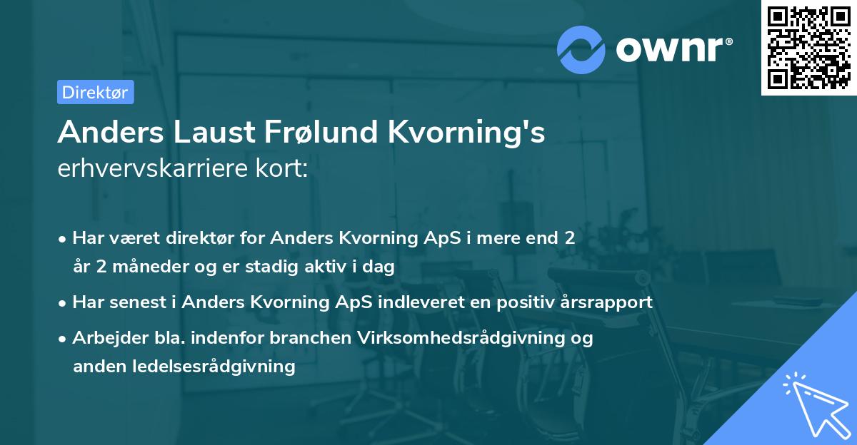 Anders Laust Frølund Kvorning's erhvervskarriere kort