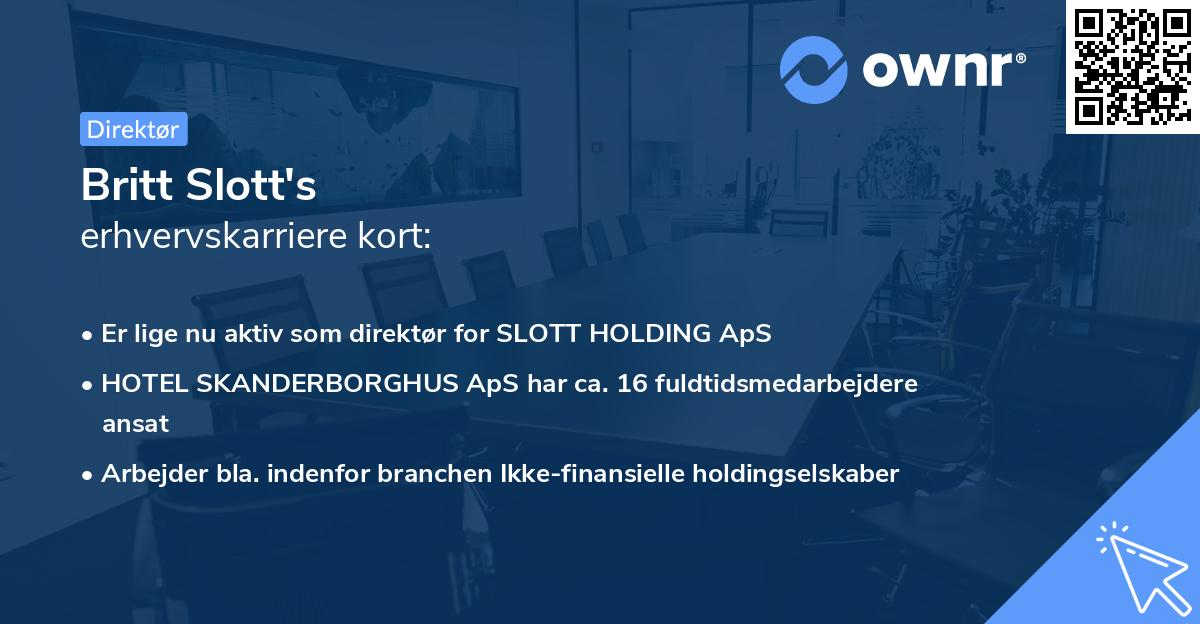 Britt Slott's erhvervskarriere kort