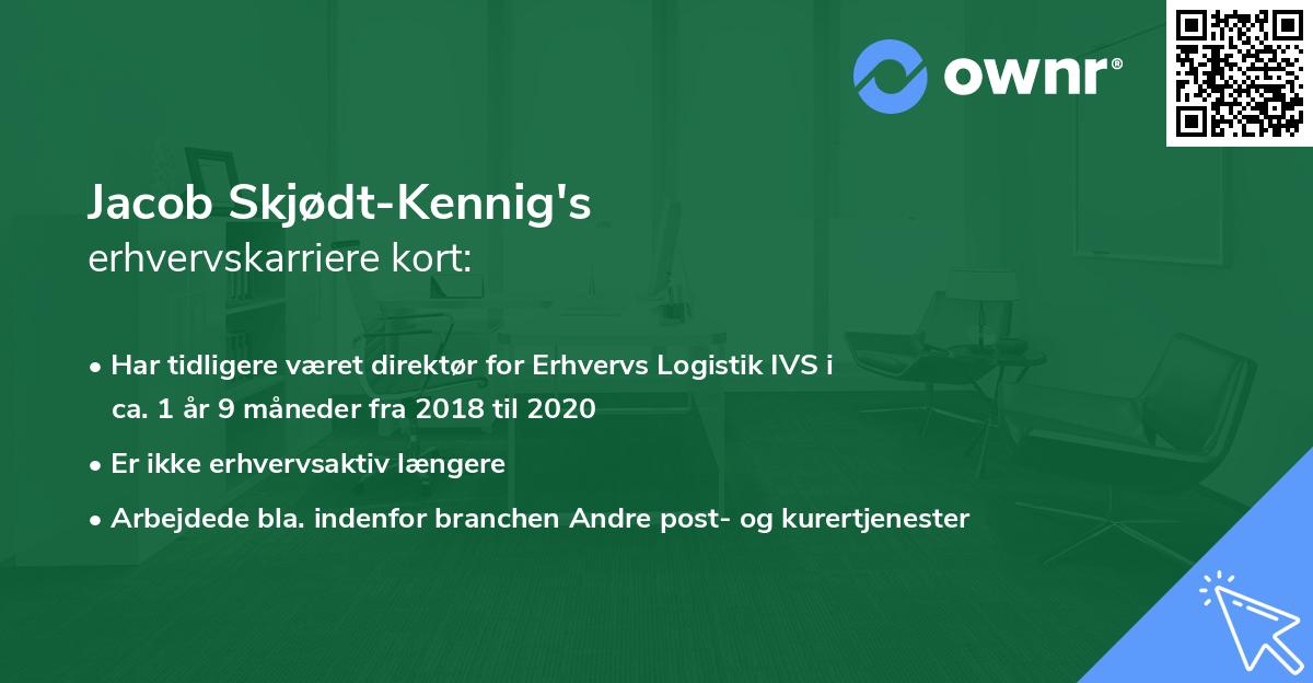 Jacob Skjødt-Kennig's erhvervskarriere kort