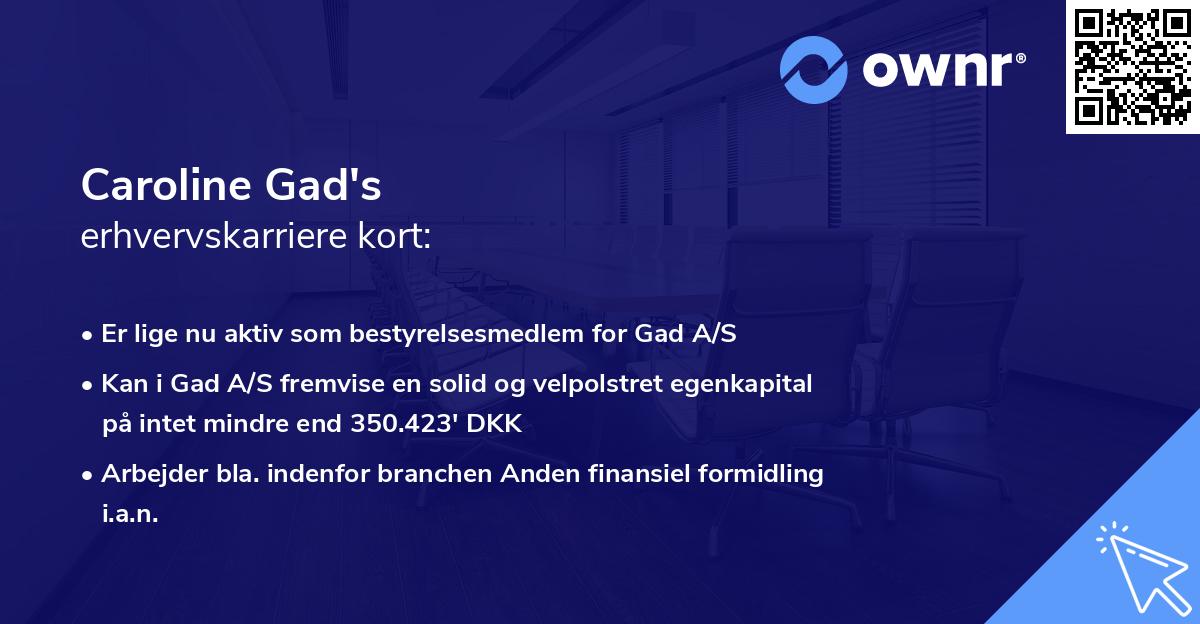 Caroline Gad's erhvervskarriere kort