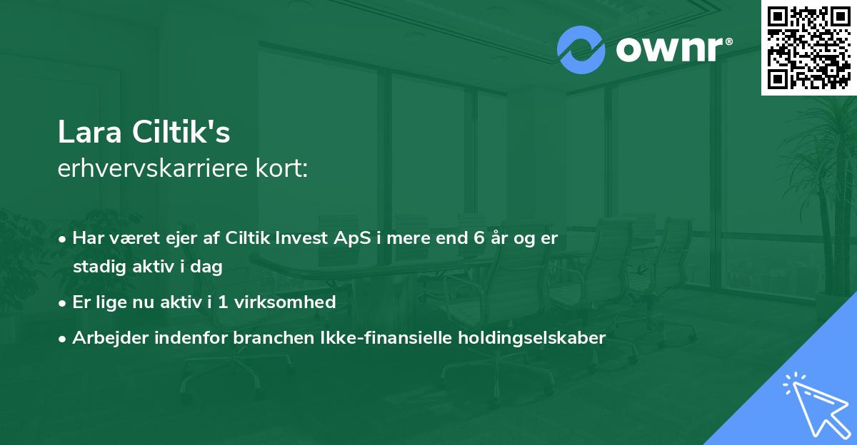 Lara Ciltik's erhvervskarriere kort