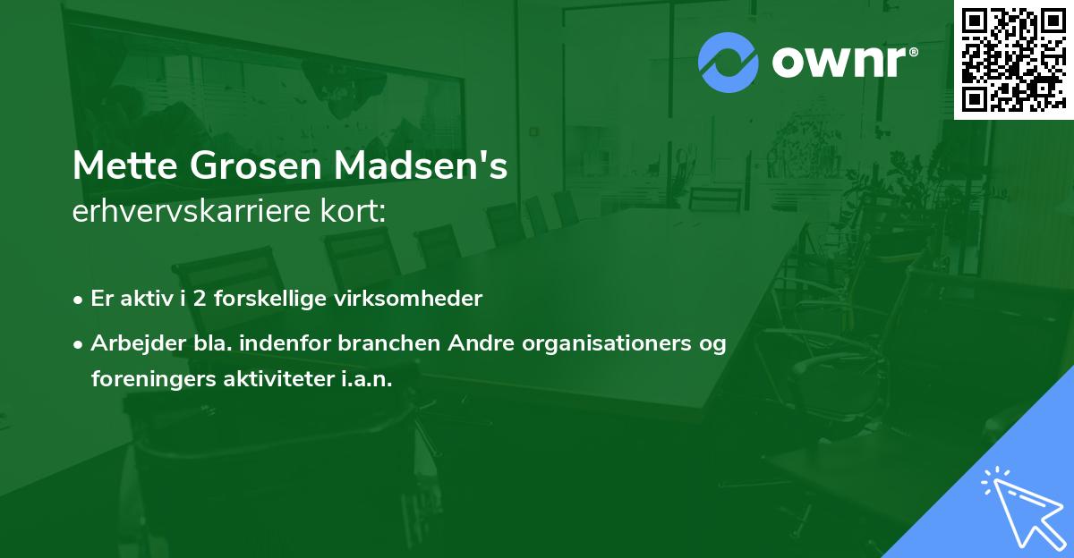 Mette Grosen Madsen's erhvervskarriere kort