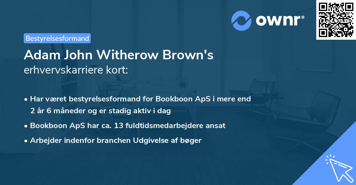 Adam John Witherow Brown's erhvervskarriere kort