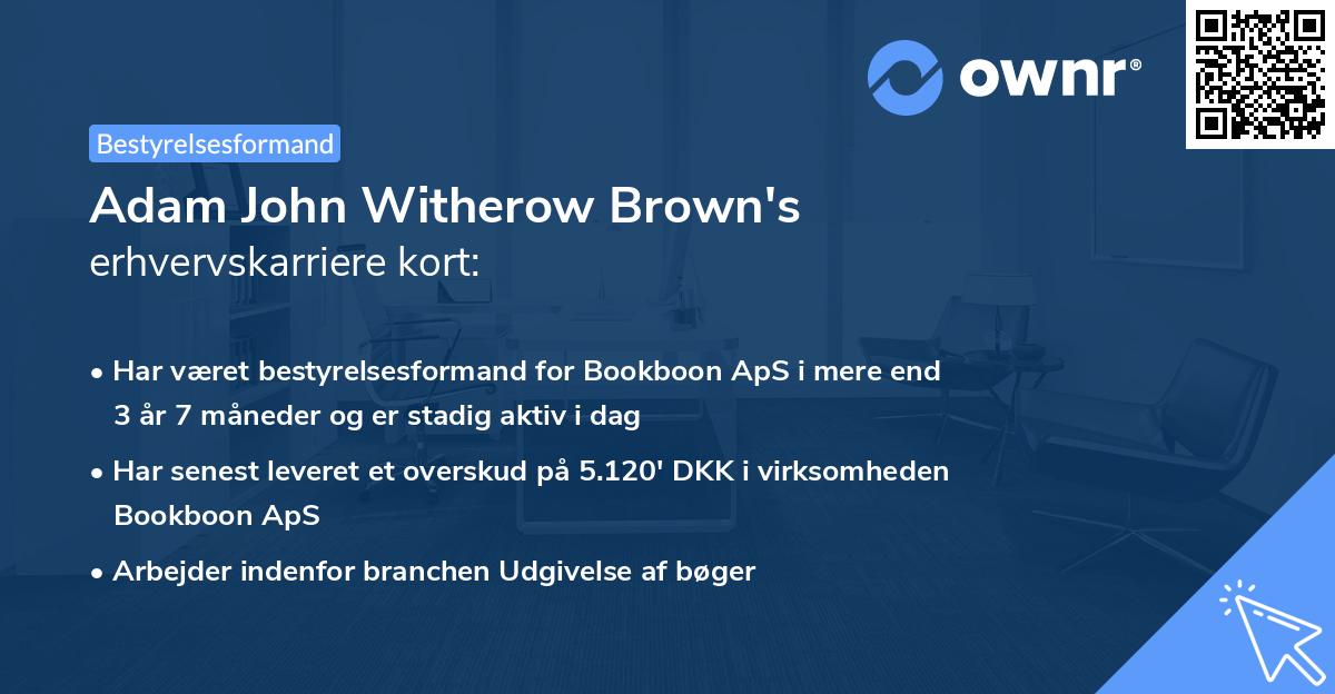 Adam John Witherow Brown's erhvervskarriere kort