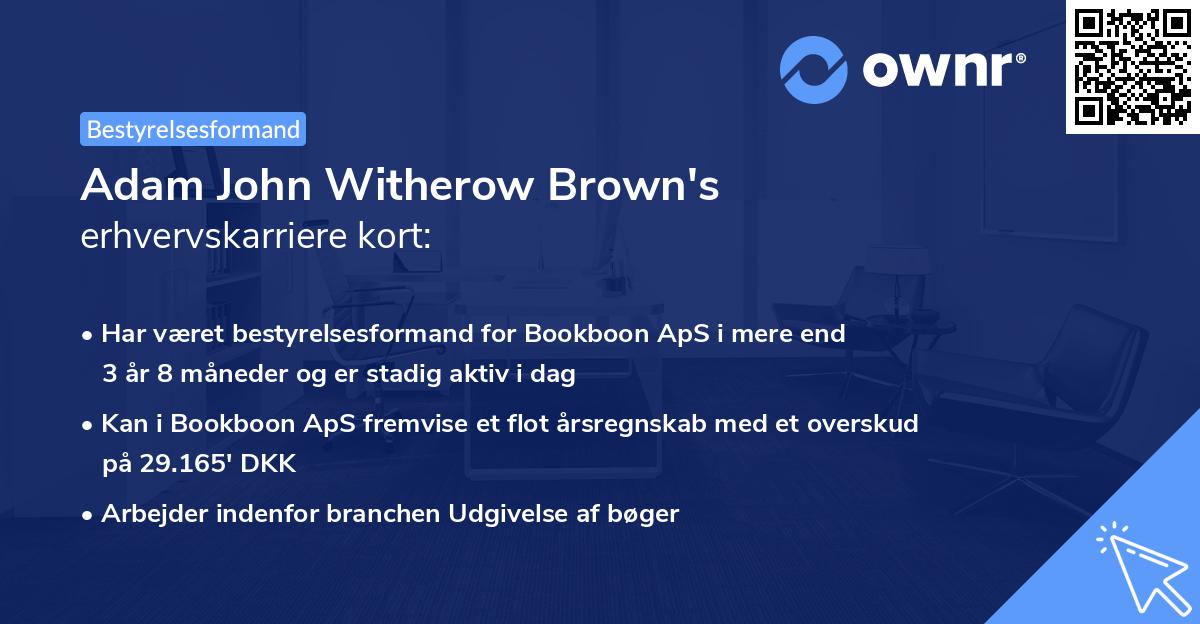 Adam John Witherow Brown's erhvervskarriere kort