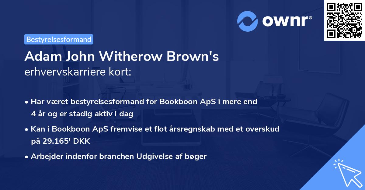 Adam John Witherow Brown's erhvervskarriere kort